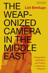 Book Cover: Weaponized Camera in the Middle East