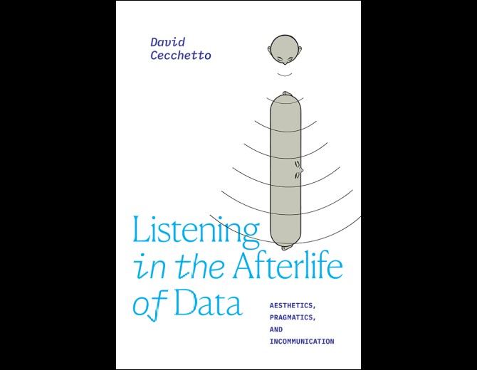 Book Cover: Listening in the Afterlife of Data